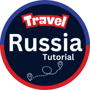 Travel to Russia Tutorial